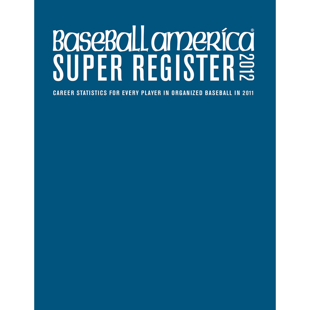 2012 Baseball America Super Register